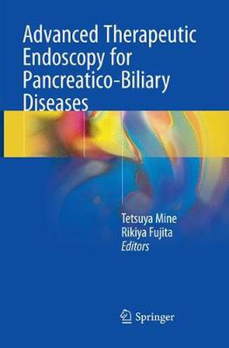Cover image for Advanced Therapeutic Endoscopy for Pancreatico-Biliary Diseases