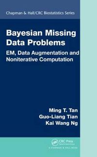 Cover image for Bayesian Missing Data Problems: EM, Data Augmentation and Noniterative Computation