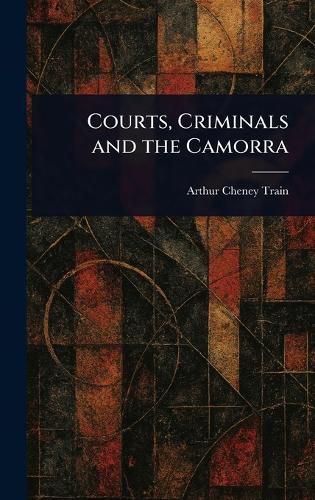 Cover image for Courts, Criminals and the Camorra