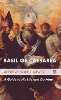 Cover image for Basil of Caesarea: A Guide to His Life and Doctrine