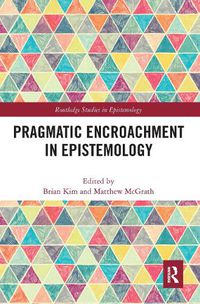 Cover image for Pragmatic Encroachment in Epistemology