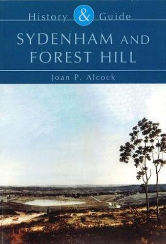 Cover image for Sydenham and Forest Hill: History and Guide