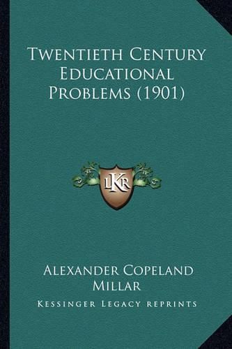 Cover image for Twentieth Century Educational Problems (1901)