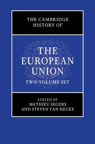 Cover image for The Cambridge History of the European Union 2 Volume Hardback Set