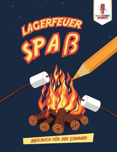 Lagerfeuer Spass: Malbuch fur den Sommer