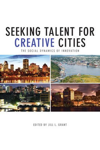 Cover image for Seeking Talent for Creative Cities: The Social Dynamics of Innovation