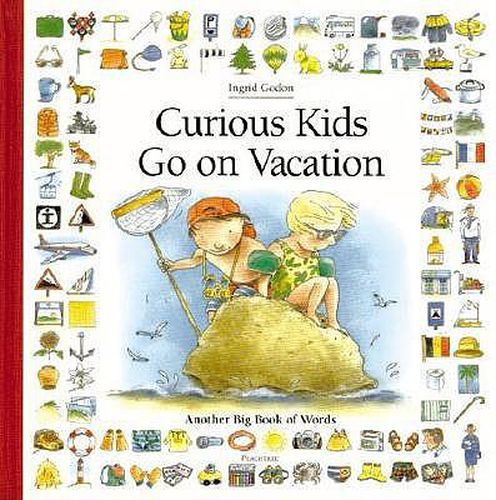 Curious Kids Go on Vacation: Another Big Book of Words