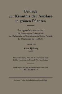 Cover image for Beitrage Zur Kenntnis Der Amylase in Grunen Pflanzen: Inauguraldissertation Zur Erlangung Der Doktorwurde Der Mathematisch-Naturwissenschaftlichen Fakltat Der Hochschule Zu Stockholm