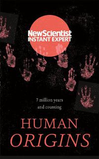 Cover image for Human Origins: 7 million years and counting