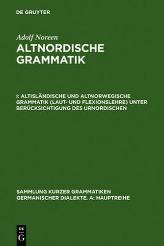 Cover image for Altislandische Und Altnorwegische Grammatik (Laut- Und Flexionslehre) Unter Berucksichtigung Des Urnordischen
