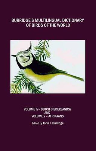 Cover image for Burridge's Multilingual Dictionary of Birds of the World: Volume IV - Dutch and Volume V Afrikaans