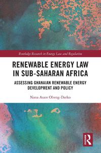 Cover image for Renewable Energy Law in Sub-Saharan Africa