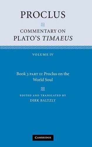 Proclus: Commentary on Plato's Timaeus: Volume 4, Book 3, Part 2, Proclus on the World Soul