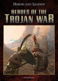 Cover image for Heroes of the Trojan War