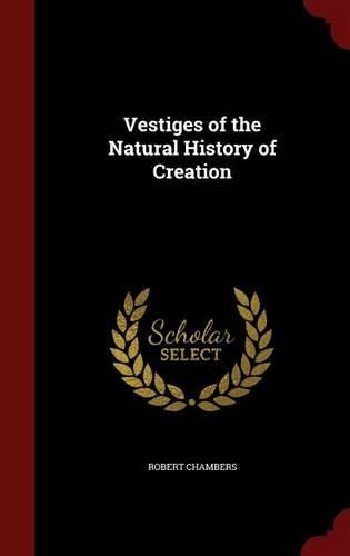 Cover image for Vestiges of the Natural History of Creation