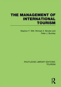 Cover image for The Management of International Tourism (RLE Tourism)