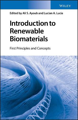 Introduction to Renewable Biomaterials: First Principles and Concepts