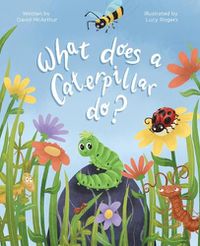 Cover image for What Does a Caterpillar Do?