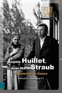 Cover image for Daniele Huillet, Jean-Marie Straub: Objectivists  in Cinema