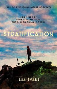 Cover image for STRATIFICATION: 500 years of global domination. One girl to bring it down
