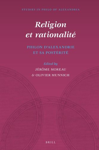 Cover image for Religion et rationalite : Philon d'Alexandrie et sa posterite