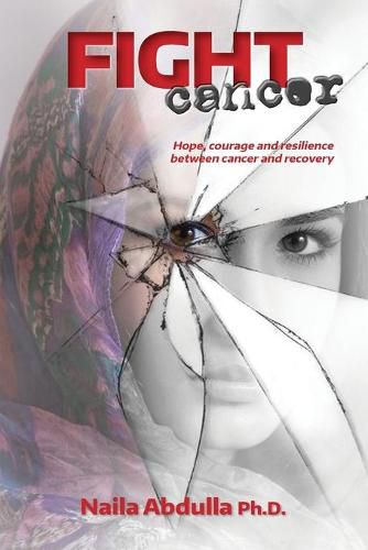 Cover image for Fight Cancer: Hope, courage and resilience between cancer and recovery