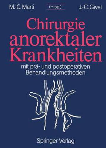 Chirurgie anorektaler Krankheiten: Mit pra- und postoperativen Behandlungsmethoden