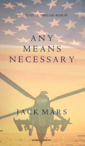 Cover image for Any Means Necessary (a Luke Stone Thriller-Book #1)