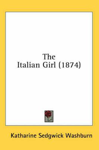 Cover image for The Italian Girl (1874)