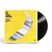 Cover image for I'll Be Your Mirror: A Tribute to the Velvet Underground & Nico (Vinyl)