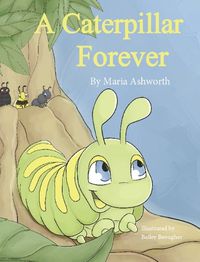 Cover image for A Caterpillar Forever