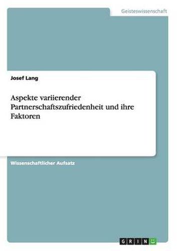 Cover image for Aspekte variierender Partnerschaftszufriedenheit und ihre Faktoren