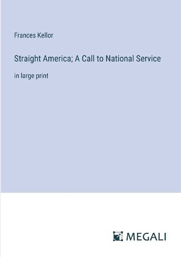 Cover image for Straight America; A Call to National Service