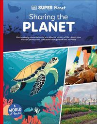 Cover image for DK Super Planet Sharing the Planet