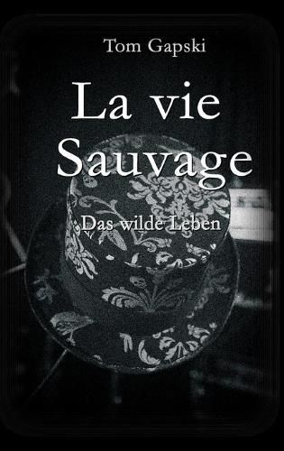 Cover image for La vie Sauvage - das wilde Leben