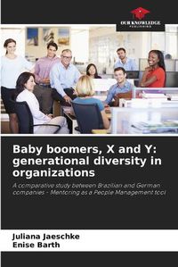 Cover image for Baby boomers, X and Y