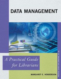 Cover image for Data Management: A Practical Guide for Librarians