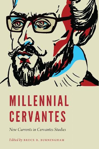 Cover image for Millennial Cervantes: New Currents in Cervantes Studies