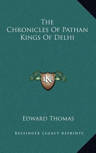 The Chronicles of Pathan Kings of Delhi