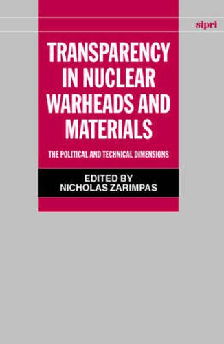 Cover image for Transparency in Nuclear Warheads and Materials: The Political and Technical Dimensions