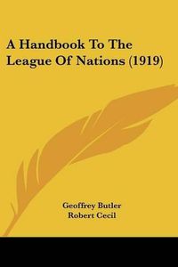 Cover image for A Handbook to the League of Nations (1919)