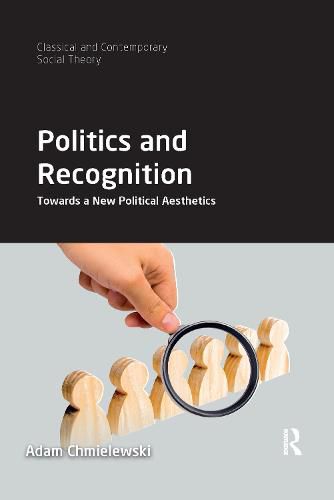 Cover image for Politics and Recognition: Towards a New Political Aesthetics