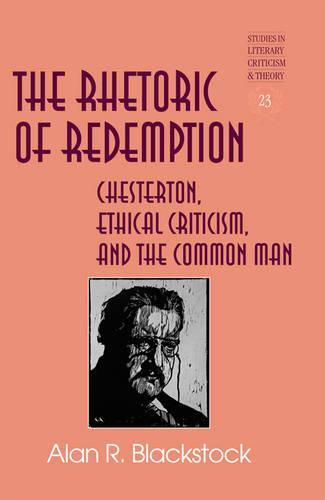 Rhetoric of Redemption: Chesterton, Ethical Criticism, and the Common Man