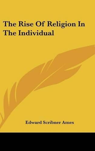 Cover image for The Rise of Religion in the Individual