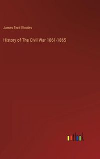 Cover image for History of The Civil War 1861-1865