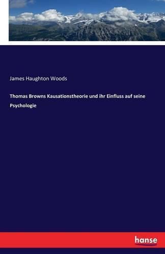 Cover image for Thomas Browns Kausationstheorie und ihr Einfluss auf seine Psychologie