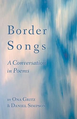 Cover image for Border Songs: A Conversation in Poems