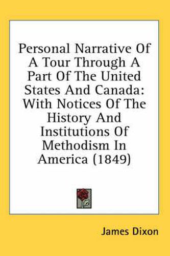 Cover image for Personal Narrative of a Tour Through a Part of the United States and Canada: With Notices of the History and Institutions of Methodism in America (1849)