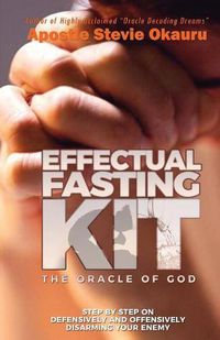 Cover image for Effectual Fasting Kit: Step by Step on offensively and defensively disarming your enemy