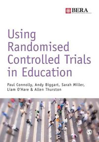 Cover image for Using Randomised Controlled Trials in Education